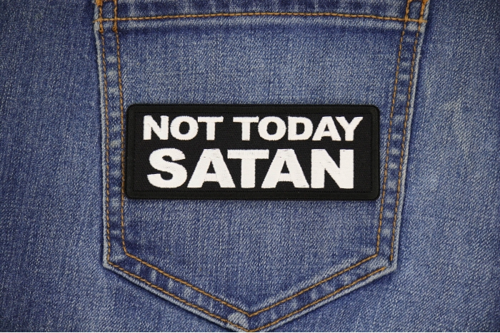Not Today Satan Patch shown on jeans