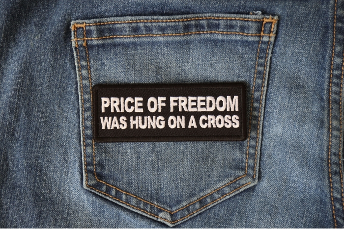 Price of Freedom was Hung on a Cross Patch shown on jeans