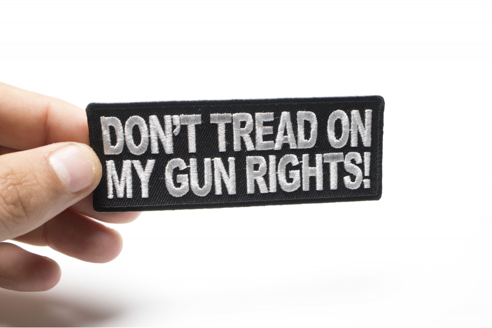Don't Tread On My Gun Rights Patch | Embroidered Patches