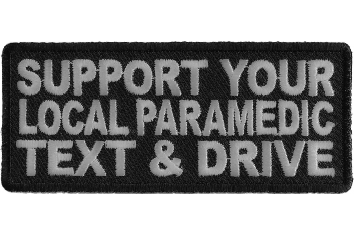 Support Your Local Paramedic Text and Drive Patch