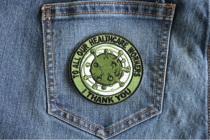 To All Healthcare Workers I thank you Covid 19 Pandemic 2020 Patch shown on jeans
