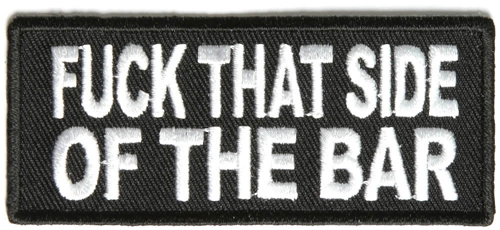 Fuck That Side Of The Bar Patch