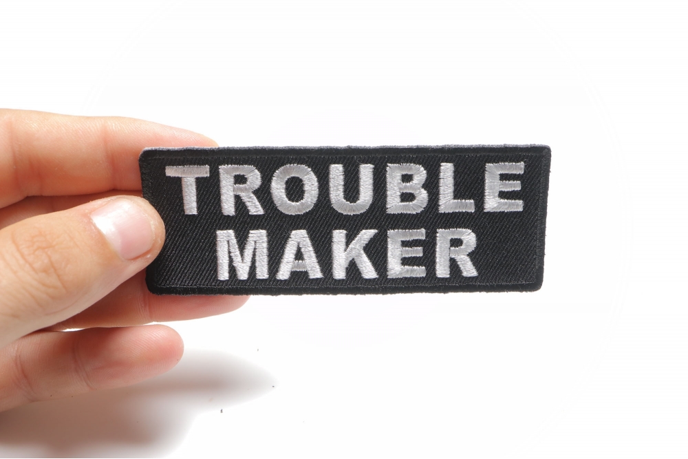 TROUBLE MAKER Iron On Patch Saying 