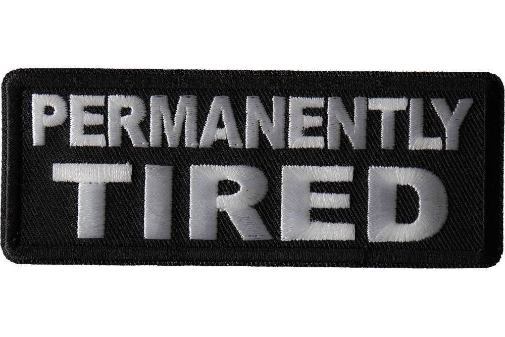 Permanently Tired Patch TheCheapPlace