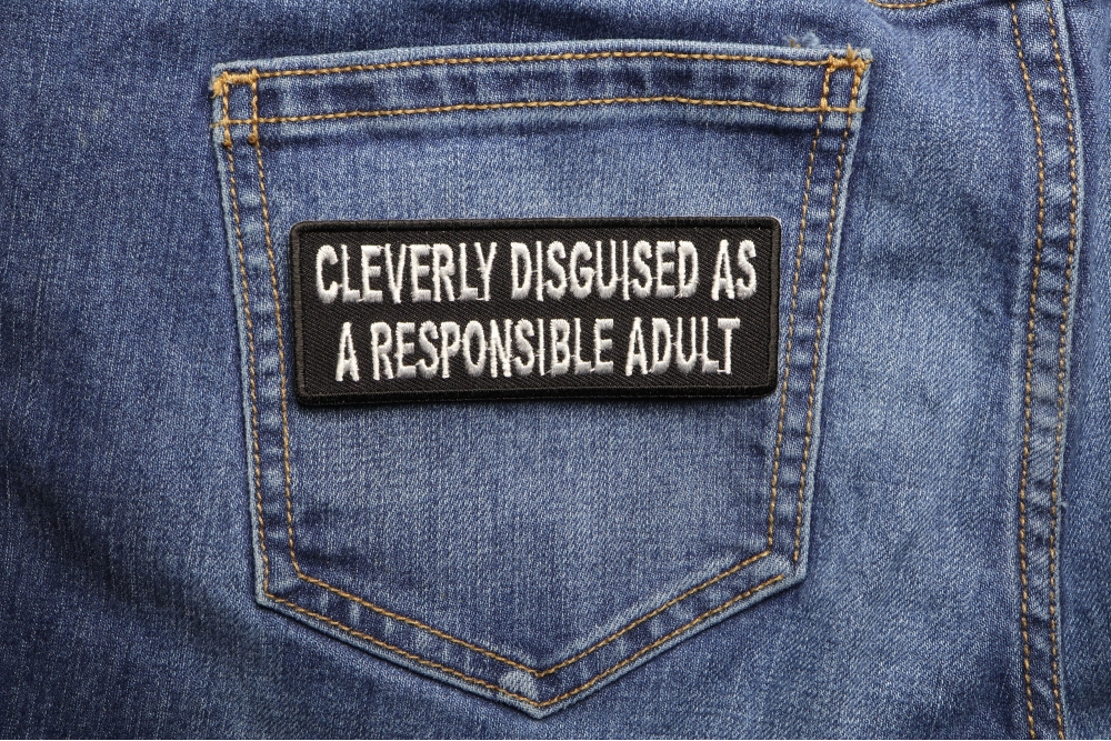 Cleverly Disguised As A Responsible Adult Patch Funny Patches