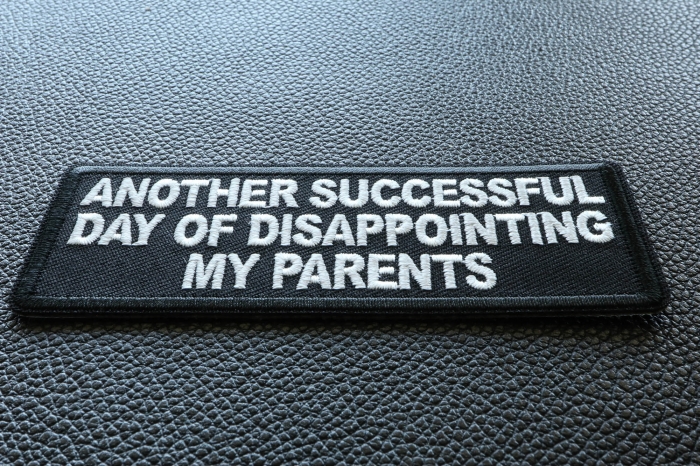 Another Successful Day of Disappointing My Parents Patch diagonal view