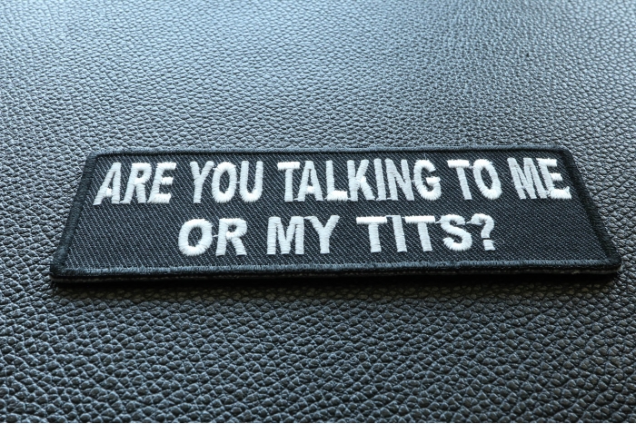 Are You Talking To Me or My Tits Iron on Patch for Ladies diagonal view