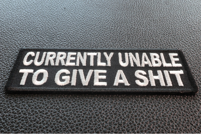 Currently Unable To Give A Shit Funny Iron on Patch diagonal view