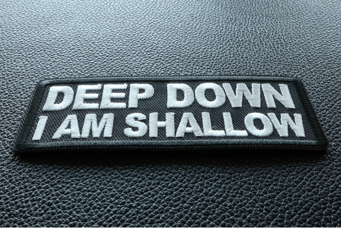 Deep Down I am Shallow Patch diagonal view