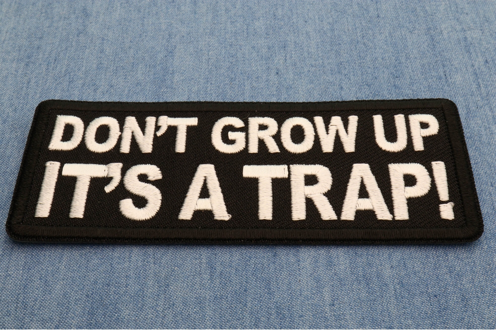 Don't Grow Up It's a Trap Patch diagonal view