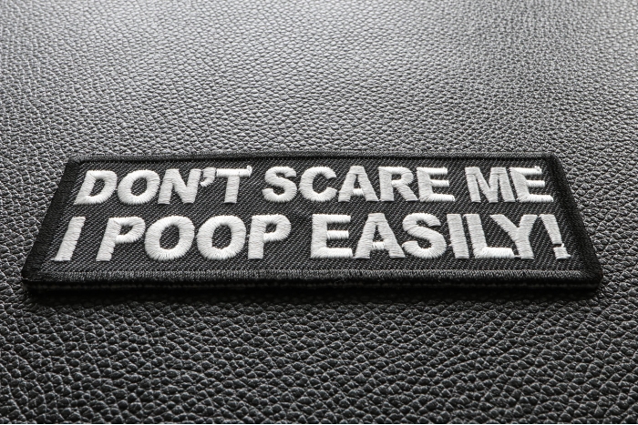 Don't Scare me I Poop Easily Funny Iron on Patch diagonal view