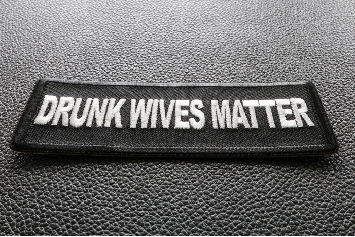 Drunk Wives Matter Patch diagonal view