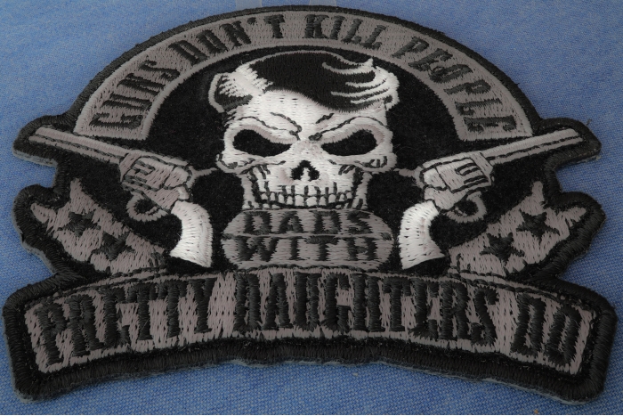 Guns Don't Kill People Dads with Pretty Daughters Do Iron on Skull Pistols Funny Iron on Patch diagonal view