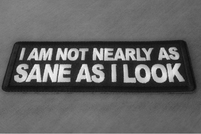 I am not nearly as Sane as I look patch diagonal view