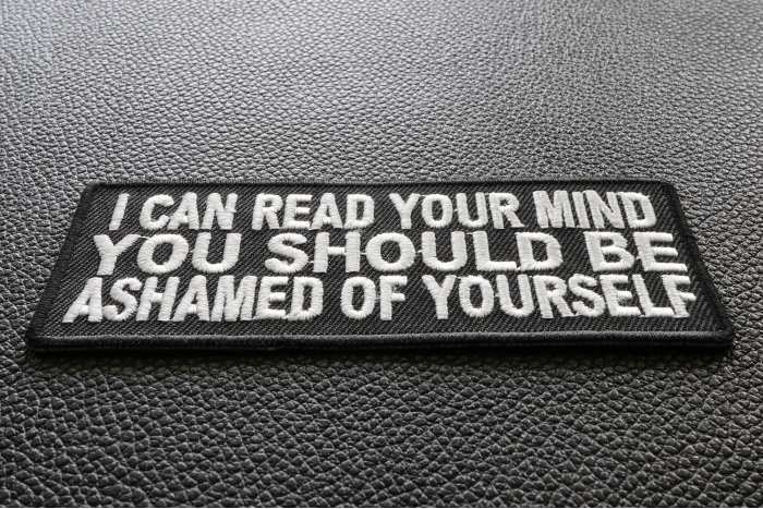 I Can Read Your Mind You Should Be Ashamed Of Yourself Patch diagonal view