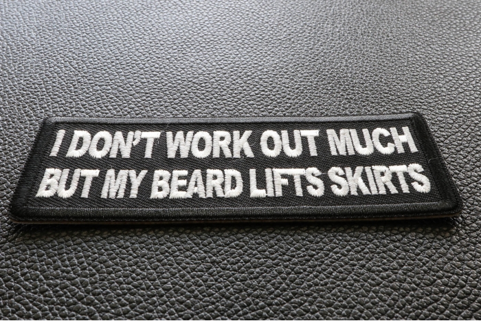 I don't Work out much But My Beard Lifts Skirts Funny Iron on Patch diagonal view