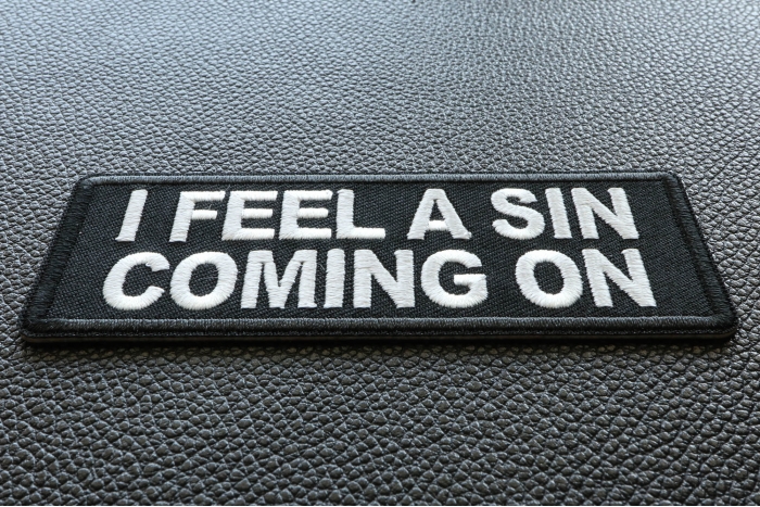 I Feel a Sin Coming On Funny Iron on Patch diagonal view