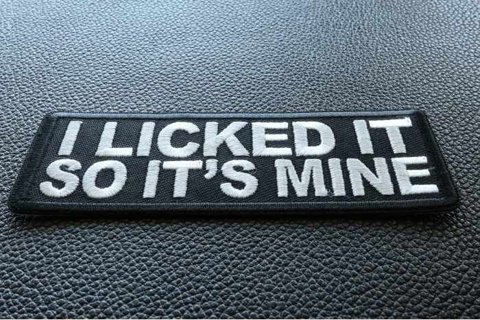I licked it so It's mine Funny Iron on Patch diagonal view