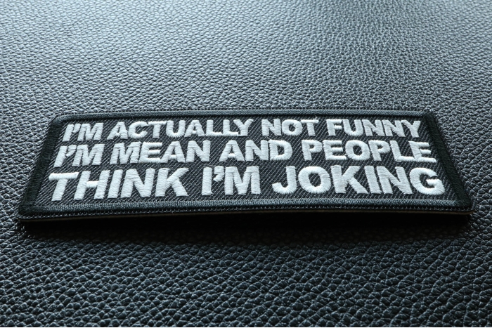 I'm Actually Not Funny I'm Mean and People Think I'm Joking Patch diagonal view