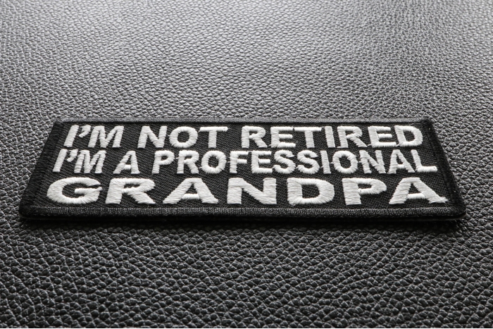 I'm Not Retired I'm A Professional GrandPa Funny Iron on Patch diagonal view