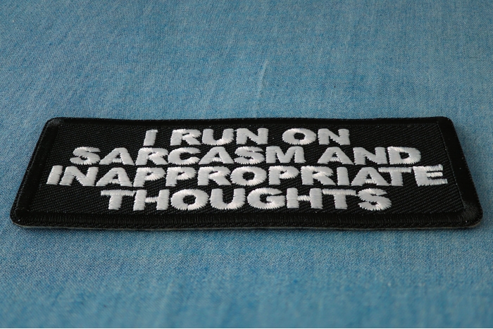 I Run On Sarcasm And Inappropriate Thoughts Patch diagonal view