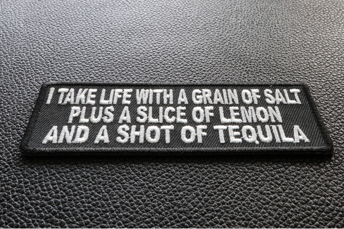 I Take Life With A Grain Of Salt Slice Of Lemon and Shot Of Tequila Funny Iron on Patch diagonal view