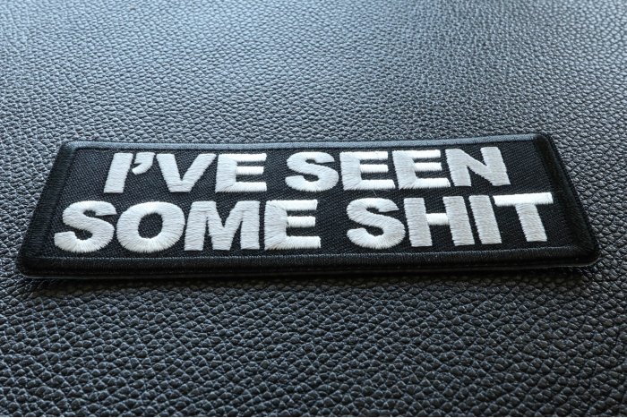 I've Seen Some Shit Patch diagonal view