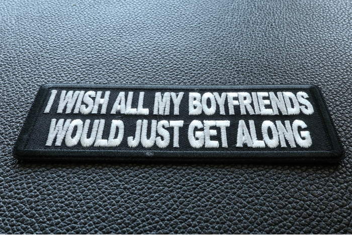 I wish all my boyfriends would just get along Patch diagonal view