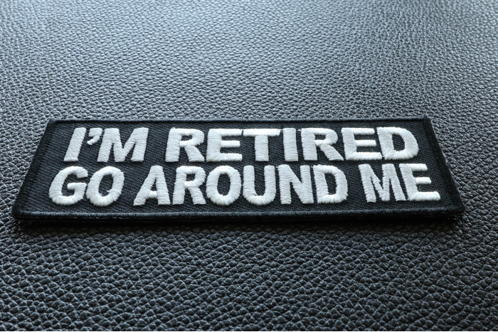 I'm Retired Go Around Me Funny Iron on Patch diagonal view