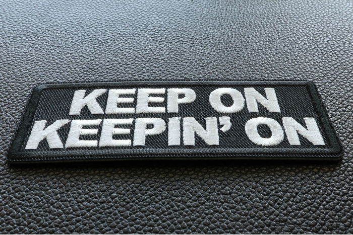 Keep Patching Meme Keep on Keeping On Patch, Funny Saying Patches by Ivamis Patches