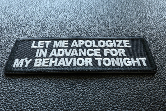 Let me apologize in advance for my behavior Tonight Patch diagonal view