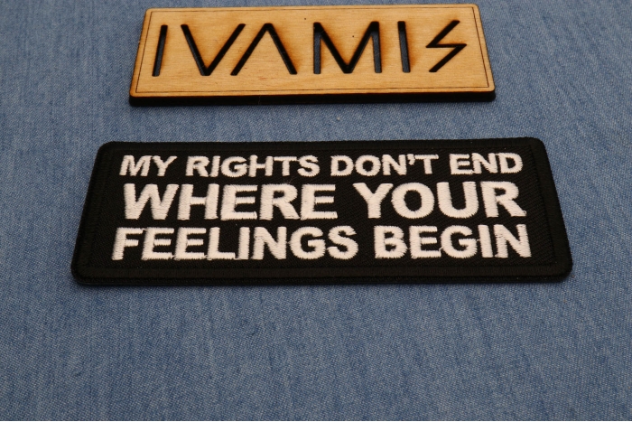 My Rights Don't End Where Your Feelings Begin Patch diagonal view