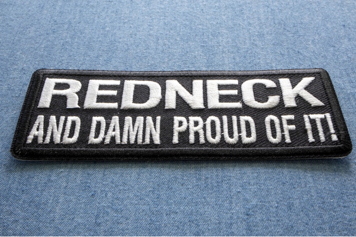 Redneck and Damn Proud Of It! Funny Iron on Patch diagonal view