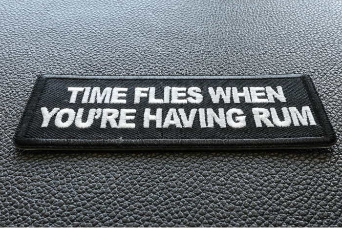 Time Flies when you are having Rum Funny Iron on Patch diagonal view