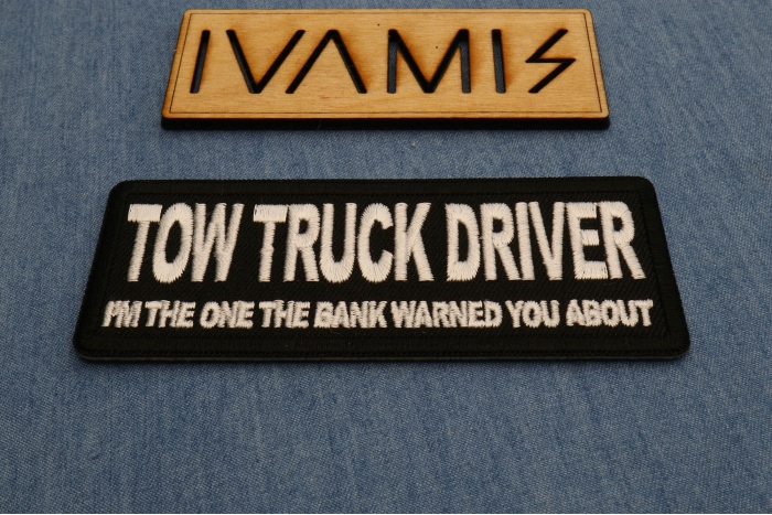 Tow Truck Driver I'm The One the Bank Warned you about Patch diagonal view