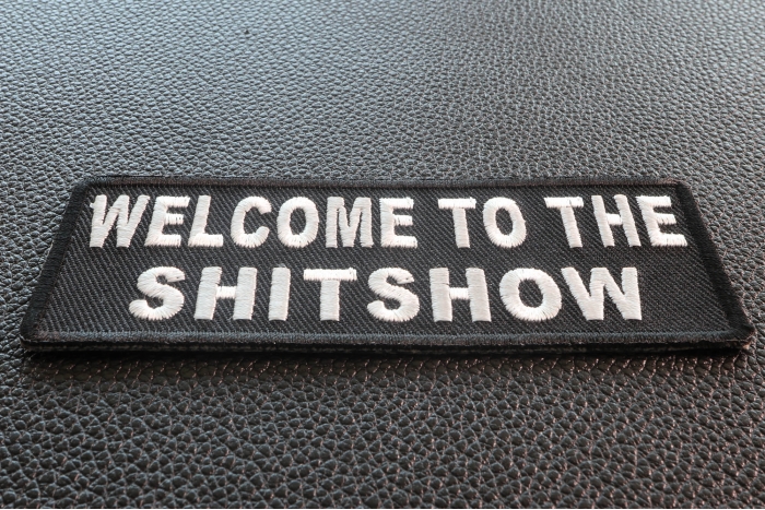 Welcome To The ShitShow Fun Funny Iron on Patch diagonal view
