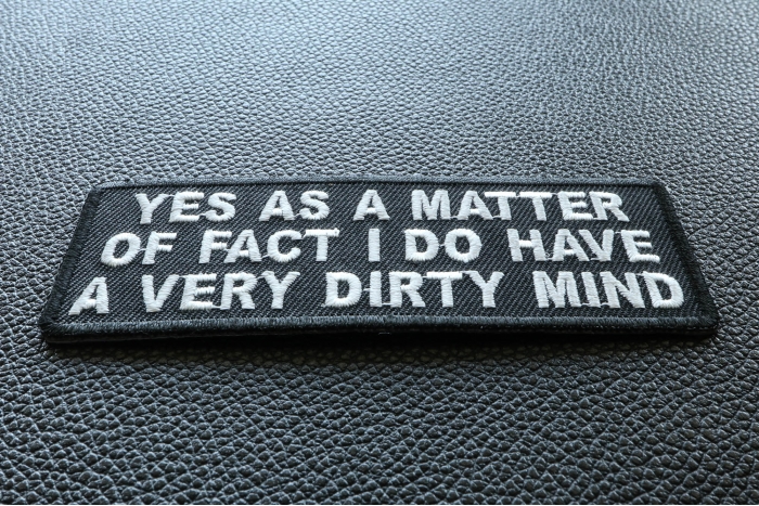 Yes As A Matter Of Fact I Do Have A Very Dirty Mind Patch diagonal view