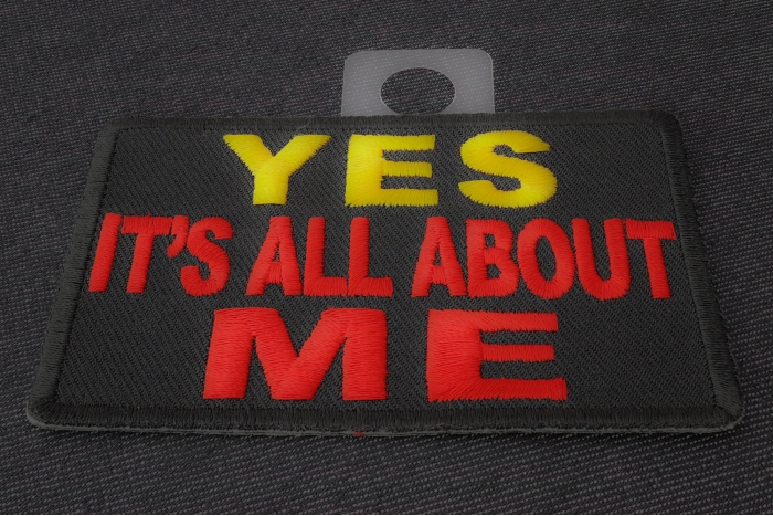 Yes It's All About Me Funny Iron on Patch diagonal view