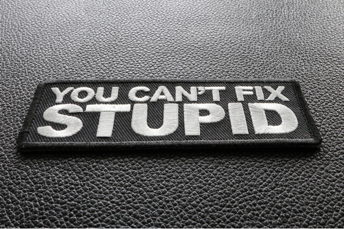 You Can't Fix Stupid Patch diagonal view