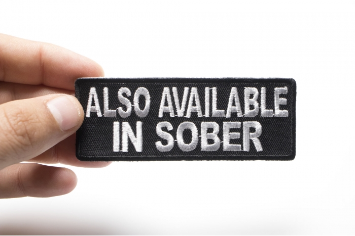 Also Available In Sober Funny Iron on Patch shown on hand for size comparison