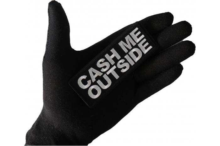 Cash Me Outside Funny Iron on Patch shown on hand for size comparison