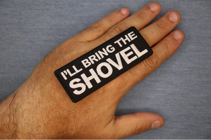 I'll Bring the Shovel Iron on Patch shown on hand for size comparison