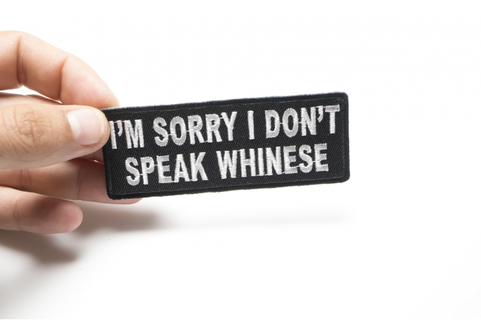 I'm Sorry I Don't Speak Whinese Patch, Funny Saying Patches shown on hand for size comparison
