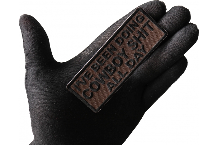 I've Been Doing Cowboy Shit All Day Patch, Funny Saying Patches, Sew or Iron on Patch shown on hand for size comparison