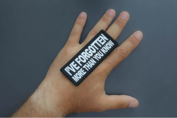 I've forgotten more than you know Patch shown on hand for size comparison