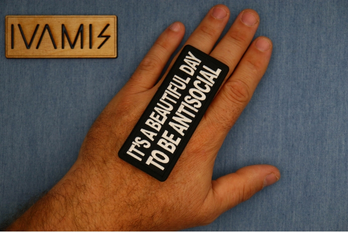 It's a Beautiful Day to be Antisocial Patch, Funny Saying Patches, Sew or Iron on Patch shown on hand for size comparison