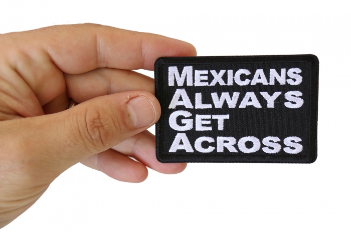 MAGA Mexicans Always Get Across Funny Iron on Patch shown on hand for size comparison