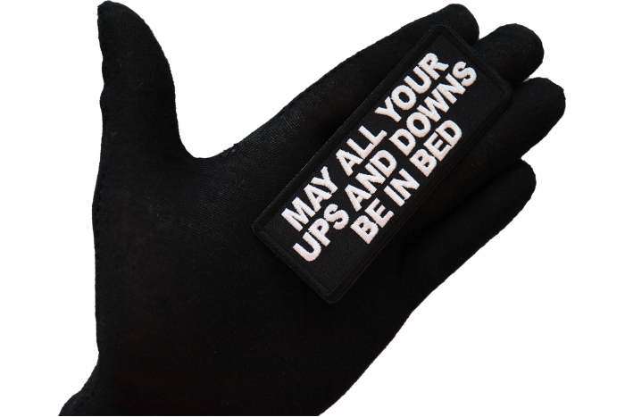 May All Your Ups and Downs be in Bed Patch, Funny Saying Patches, Sew or Iron on Patch shown on hand for size comparison