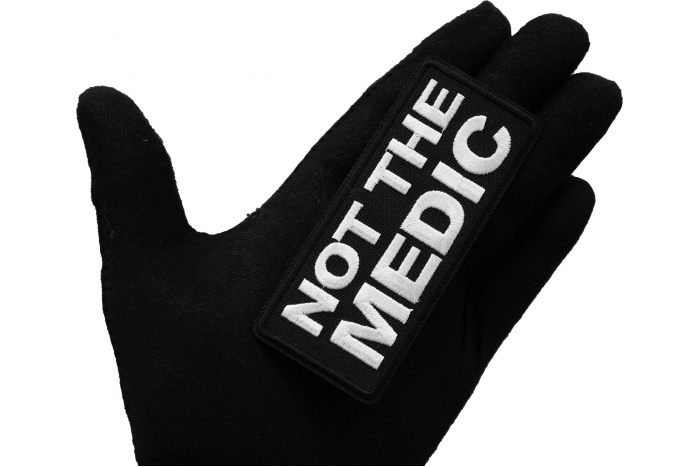 Not The Medic Patch, Funny Saying Patches, Sew or Iron on Patch shown on hand for size comparison