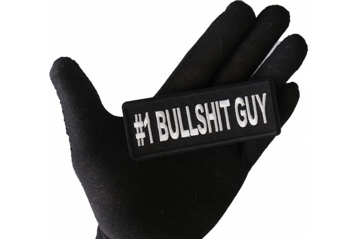 Number 1 Bullshit Guy Patch, Funny Saying Patches shown on hand for size comparison